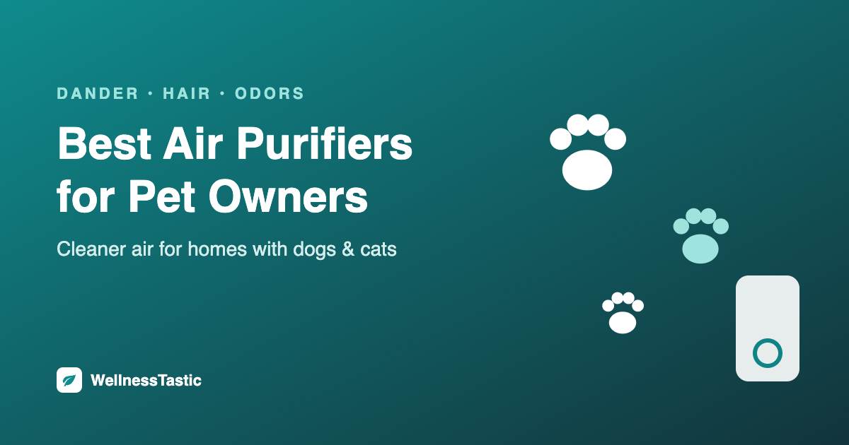 Best air purifier for pets: dander, hair and odors