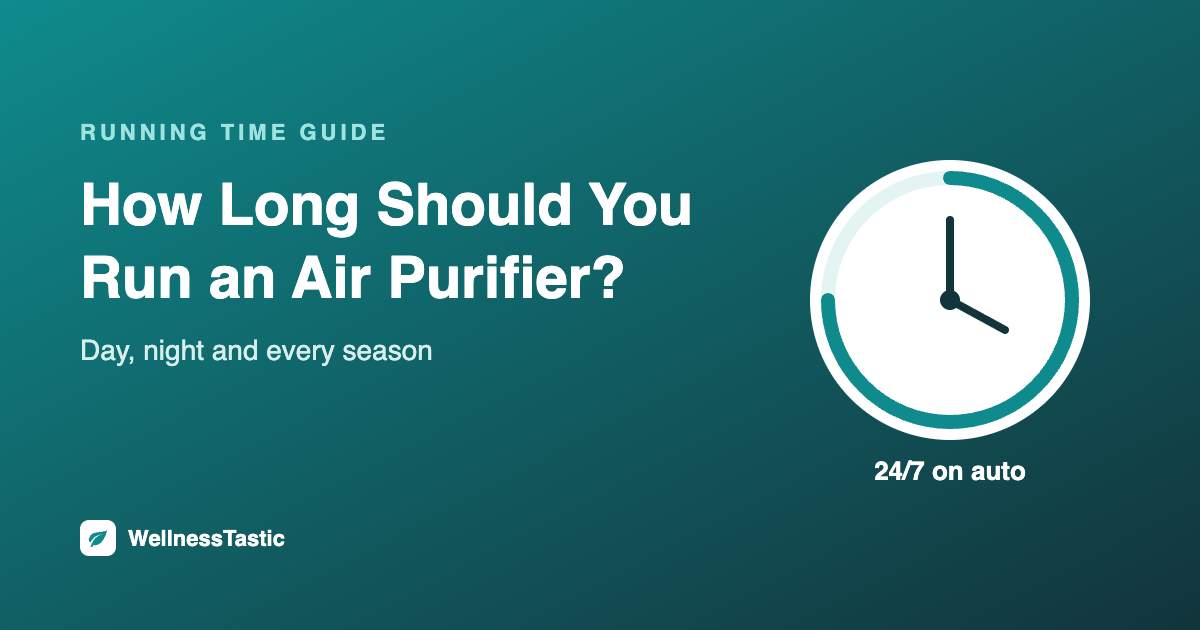 How long should you run an air purifier in the bedroom