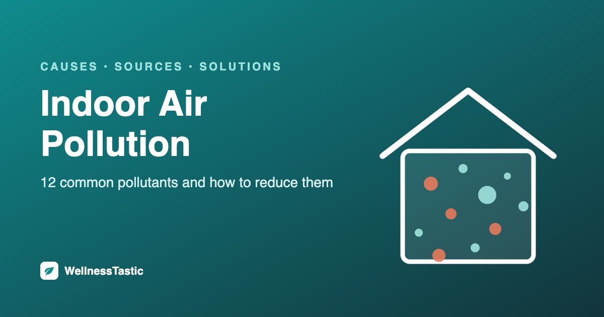 Indoor air pollution causes, sources and solutions