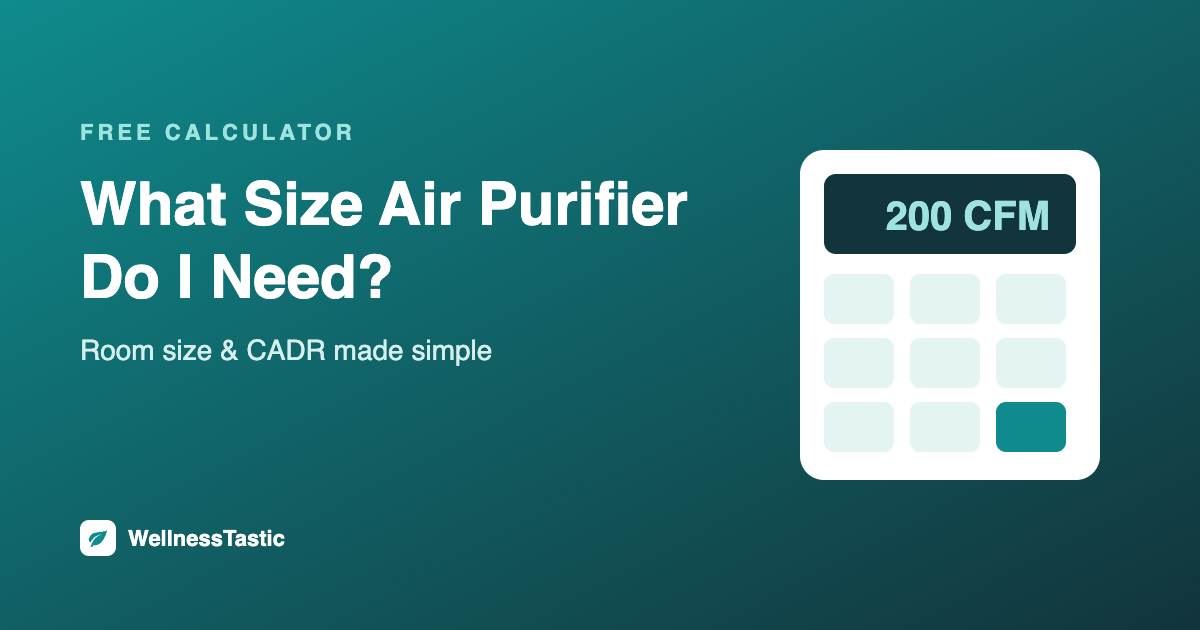 What size air purifier do I need: room size and CADR calculator